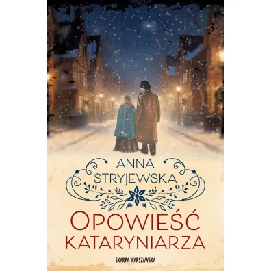 Opowie�� kataryniarza - Anna Stryjewska