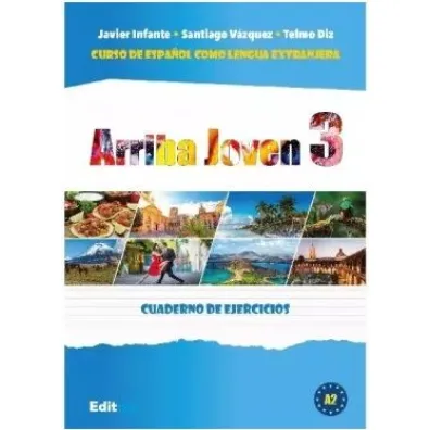 Arriba Joven 3. Cuaderno de ejercicios - Javier Infante, Santiago Vazquez, Telmo Diz