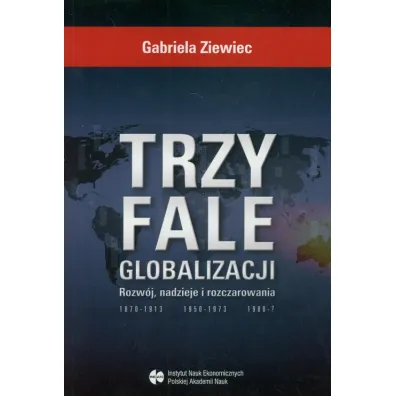Trzy fale globalizacji - Gabriela Ziewiec