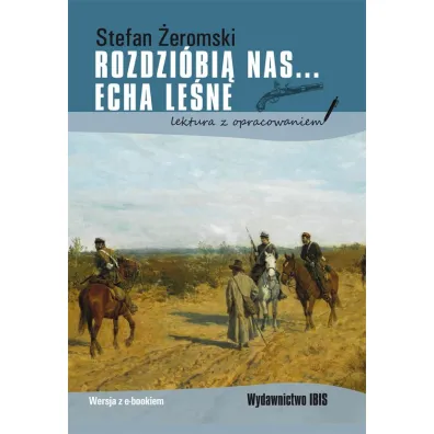 Rozdziobi� nas..., Echa le�ne - Stefan �eromski