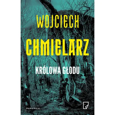 Kr�lowa g�odu - Wojciech Chmielarz