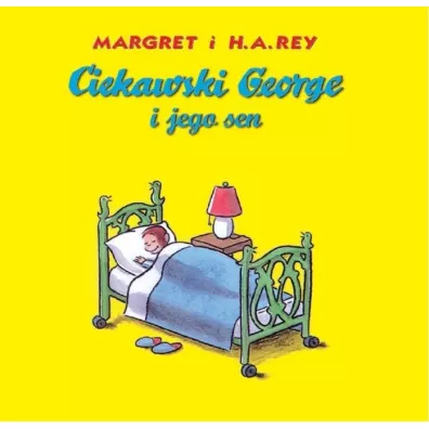 Ciekawski George i jego sen - Hans Augusto Rey, Margret