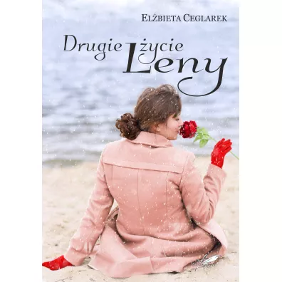 Drugie �ycie Leny - El�bieta Ceglarek