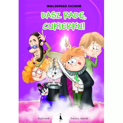 Dasz rad�, Cukierku! - Waldemar Cicho�