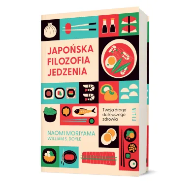 Japo�ska filozofia jedzenia. Twoja droga do lepszego zdrowia