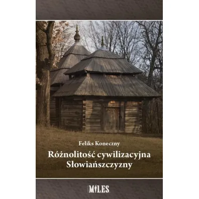 R�nolito�� cywilizacyjna S�owia�szczyzny - Feliks Koneczny
