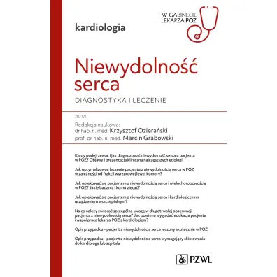 Niewydolno�� serca. Diagnostyka i leczenie. W gabinecie lekarza POZ - Marcin Grabowski, Krzysztof  Oziera�ski