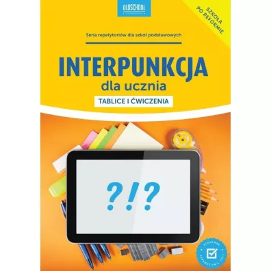 Interpunkcja dla ucznia. Tablice i �wiczenia - Mariola Rokicka