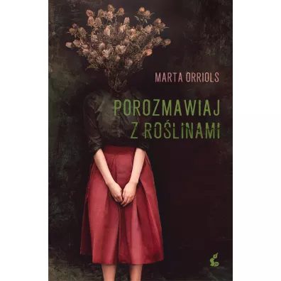 Porozmawiaj z rolinami - Marta  Orriols