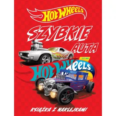 Hot Wheels Szybkie auta. Ksika z naklejkami
