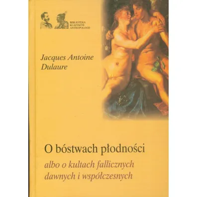 O b�stwach p�odno�ci - Jacques Dulaure Antoine