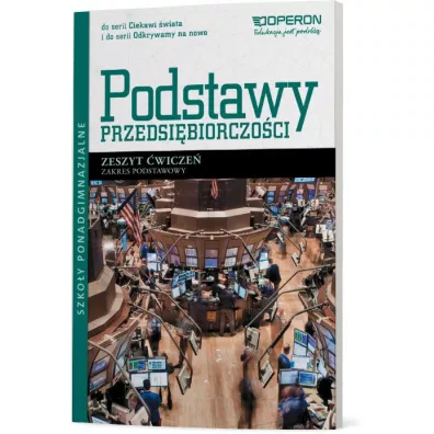 Ciekawi �wiata. Odkrywamy na nowo. Podstawy przedsi�biorczo�ci. Zeszyt �wicze�. Zakres podstawowy. Szko�y ponadgimnazjalne - Jaros�aw Korba