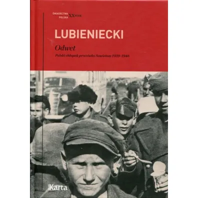 Odwet Polski ch�opak przeciwko Sowietom 1939-1946 - Zbigniew Lubieniecki