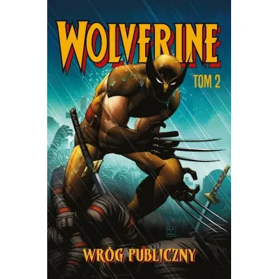 Wr�g publiczny. Wolverine. Tom 2 - Mark Millar