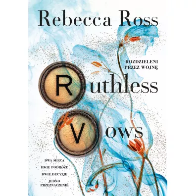Ruthless Vows. Rozdzieleni przez wojn�. Letters of Enchantment. Tom 2 - Rebecca Ross