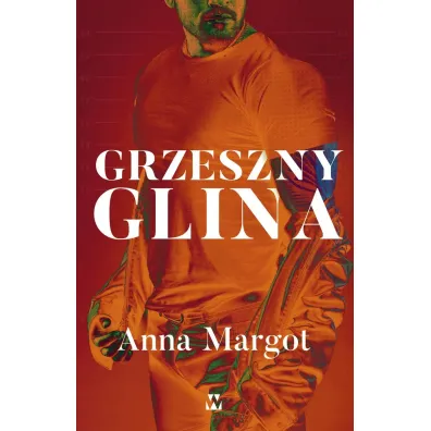 Grzeszny glina - Anna Margot