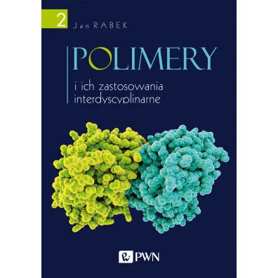 Polimery i ich zastosowania interdyscyplinarne - Jan  Rabek