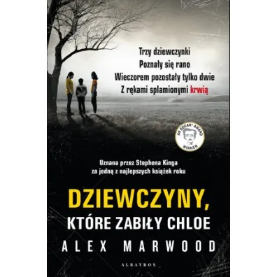 Dziewczyny, kt�re zabi�y Chloe - Alex Marwood