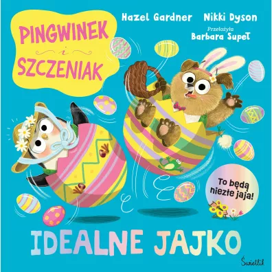 Idealne jajko. Pingwinek i Szczeniak