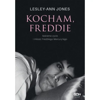 Kocham, Freddie. Sekretne �ycie i mi�o�� Freddiego Mercury'ego - Lesley-Ann Jones