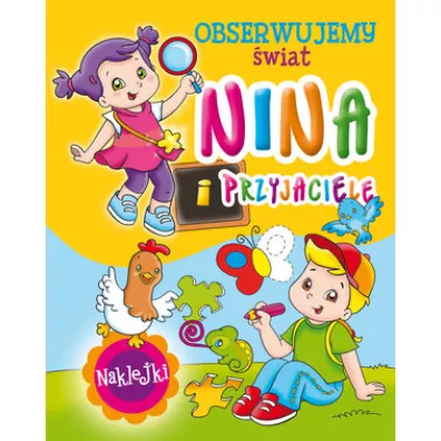 Nina i przyjaciele. Obserwujemy �wiat - Monica Pierazzi Mitri