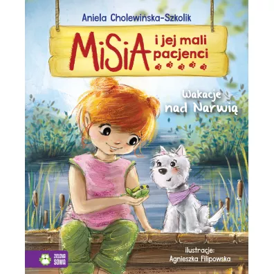 Wakacje nad Narwi�. Misia i jej mali pacjenci - Aniela Cholewi�ska-Szkolik