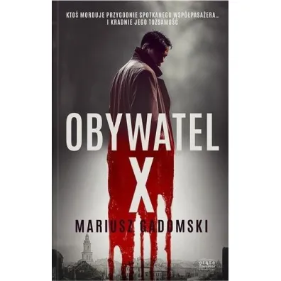Obywatel X - Mariusz  Gadomski