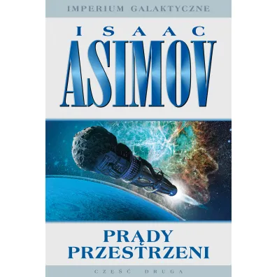 Pr�dy przestrzeni. Imperium Galaktyczne. Tom 2 - Isaac Asimov