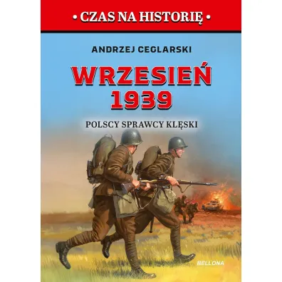 Wrzesie� 1939. Polscy sprawcy kl�ski - Andrzej Ceglarski