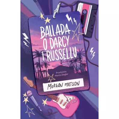 Ballada o Darcy i Russellu - Morgan Matson