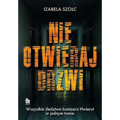 Nie otwieraj drzwi - Izabela Szolc