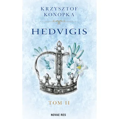 Hedvigis. Tom 2 - Krzysztof  Konopka