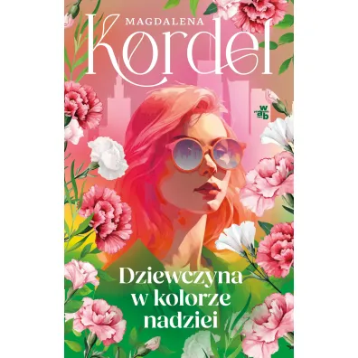 Dziewczyna w kolorze nadziei - Magdalena Kordel