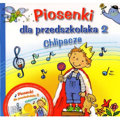 Piosenki dla przedszkolaka 2 Chlipacze + Płyta CD