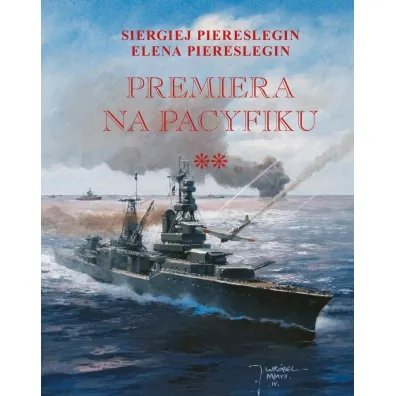 Premiera na Pacyfiku T.2 BR - Piereslegin Siergiej