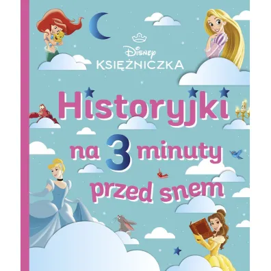 Historyjki na 3 minuty przed snem. Disney Ksi�niczka - Emmanuelle Causs�