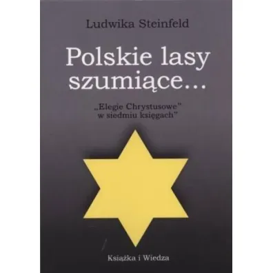 Polskie lasy szumi�ce.. - Ludwika  Steinfeld