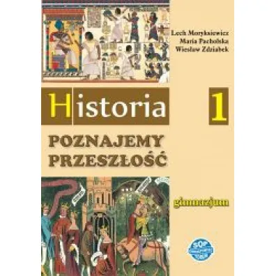 Poznajemy przeszlo��. Historia. Klasa 1. Podr�cznik - Lech Moryksiewicz, Maria Pacholska, Wies�aw Zdziab
