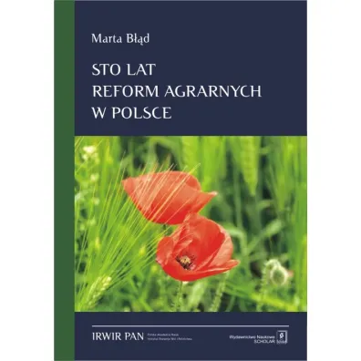 Sto lat reform agrarnych w Polsce - Marta B��d