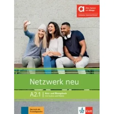 Netzwerk neu A2.1. Kurs- und Ubungsbuch