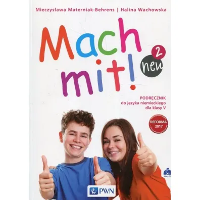 Mach mit! neu 2. Podr�cznik do j�zyka niemieckiego dla klasy 5 - Halina Wachowska, Mieczys�awa Materniak-Behrens