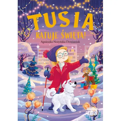 Tusia ratuje �wi�ta! - Agnieszka No�y�ska-Demianiuk
