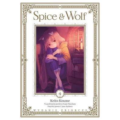 Spice and Wolf. Tom 4 - Isuna Hasekura, Keito Koume, Juu Ayakura