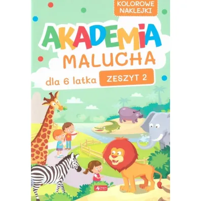 Akademia malucha dla 6-latka. Zeszyt 2