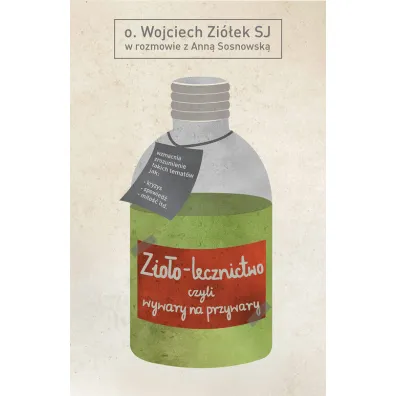 Zio�o-lecznictwo - Anna Sosnowska, Wojciech Zi�ek
