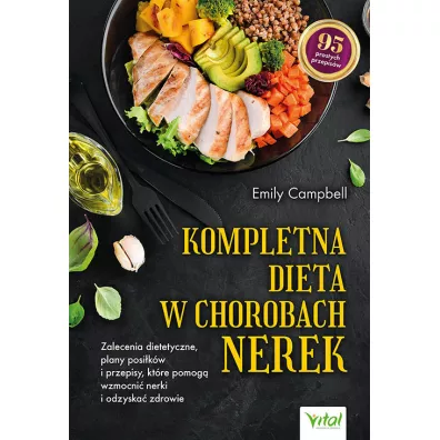 Kompletna dieta w chorobach nerek - Emily Campbell