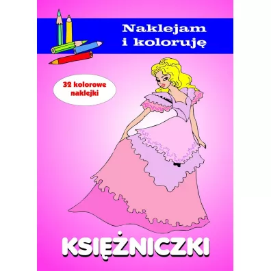 Ksi�niczki. Naklejam i koloruj� - Aleksander Ma�ecki, Anna Wi�niewska