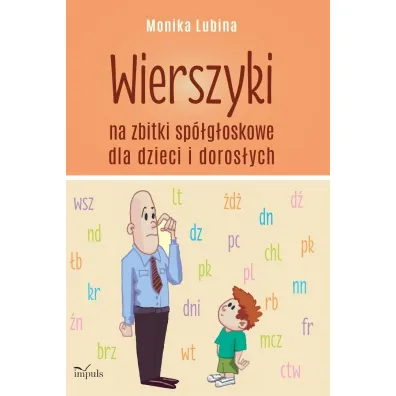 Wierszyki na zbitki sp�g�oskowe dla dzieci i doros�ych - Monika Lubina