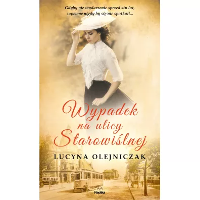 Wypadek na ulicy Starowi�lnej - Lucyna Olejniczak