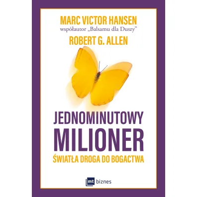 Jednominutowy milioner. �wiat�a droga do bogactwa - Mark Victor Hansen, Allen G Robert